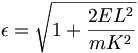 
\epsilon = \sqrt{1 + \frac{2 E L^2}{m K^2}}
