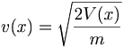 v(x) = \sqrt{\frac{2 V(x)}{m}}